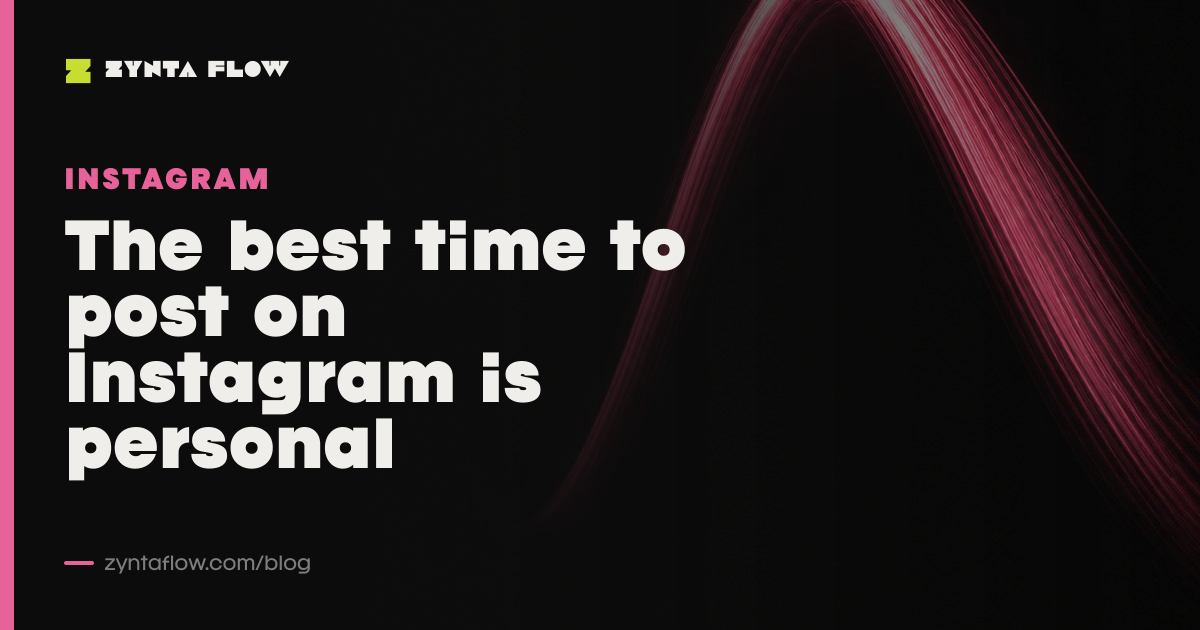 The best time to post on Instagram is personal