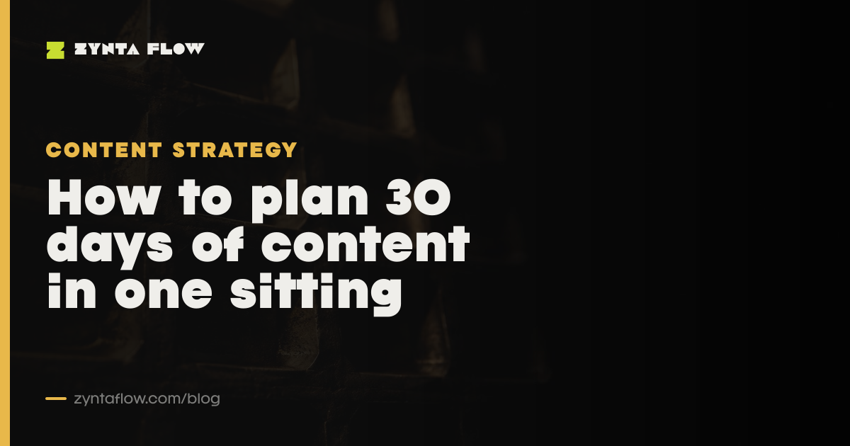 How to plan 30 days of content in one sitting