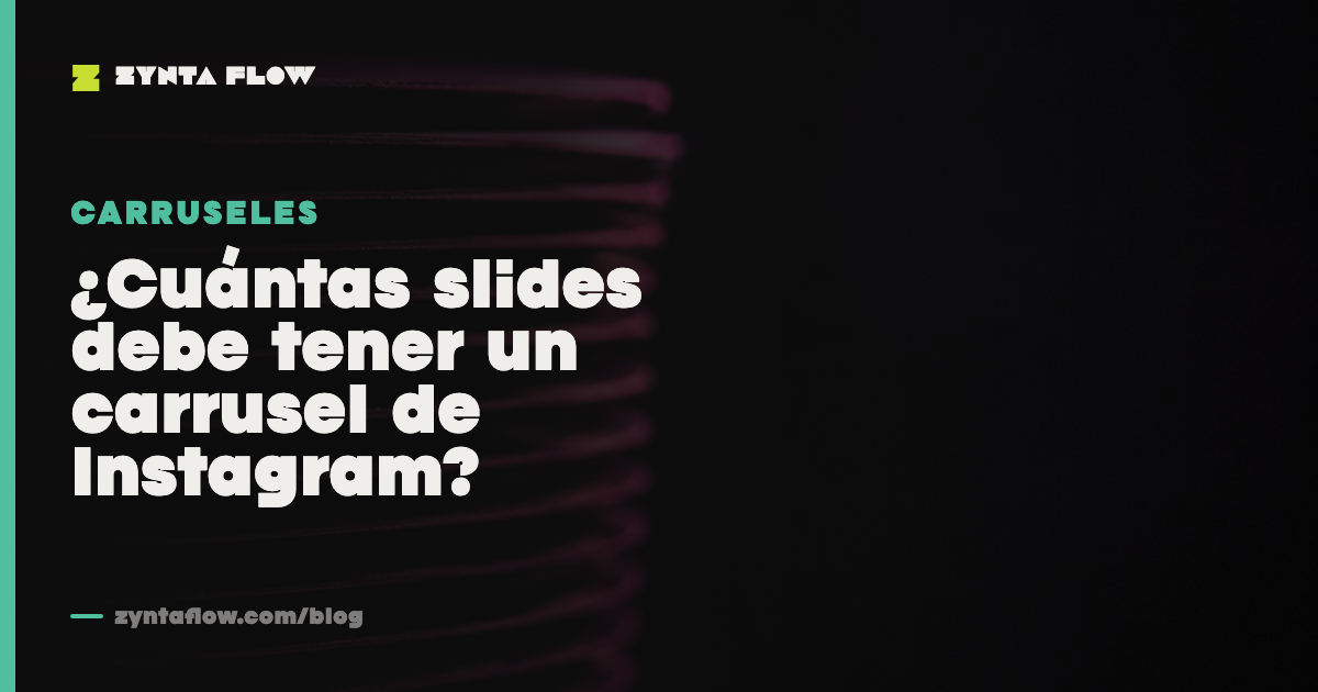 ¿Cuántas slides debe tener un carrusel de Instagram?