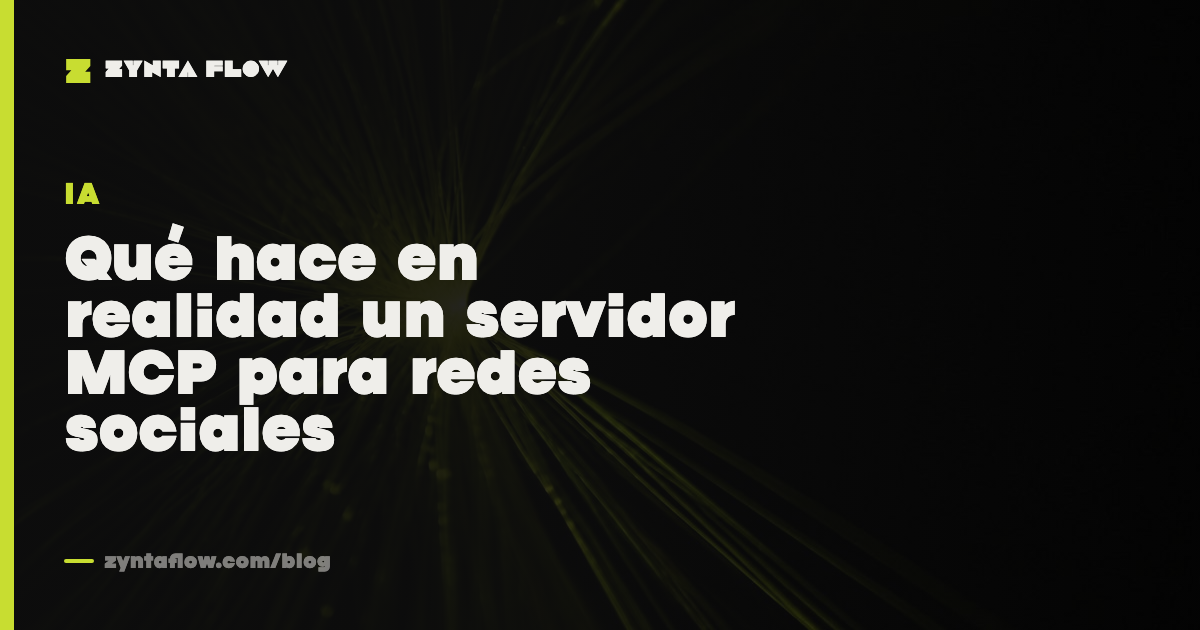 Qué hace en realidad un servidor MCP para redes sociales