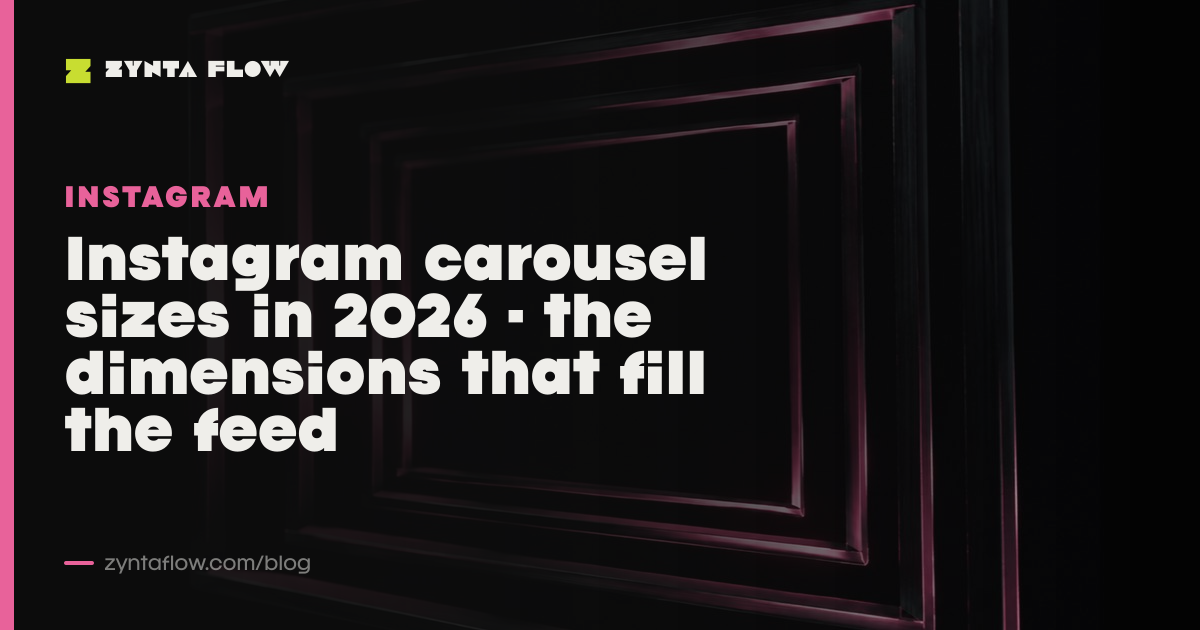 Instagram carousel sizes in 2026 - the dimensions that fill the feed