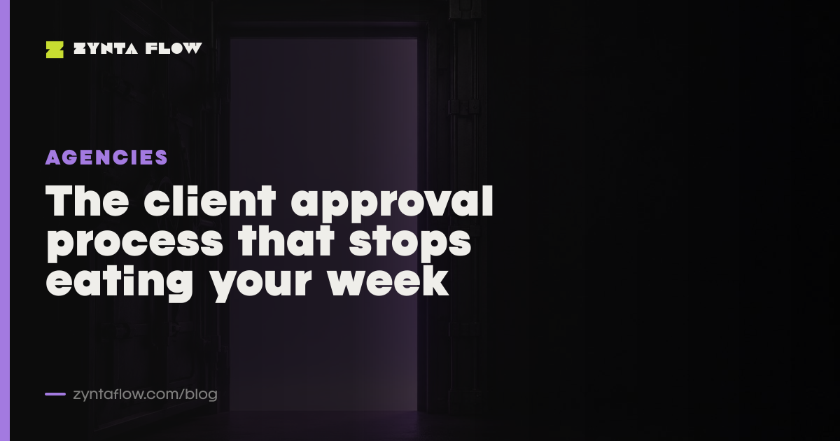 The client approval process that stops eating your week
